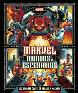 MARVEL: MUNDOS Y ESCENARIOS MARVEL: MUNDOS Y ESCENARIOS