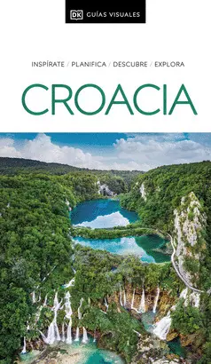 GUIA VISUAL CROACIA 2024 GUIA VISUAL CROACIA 2024