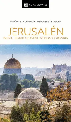 JERUSALÉN, ISRAEL, TERRITORIOS PALESTINOS Y JORDANIA (GUÍAS VISUALES) JERUSALÉN, ISRAEL, TERRITORIOS PALESTINOS Y JORDANIA (GUÍAS VISUALES)