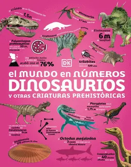 MUNDO NUMEROS:DINOSAURIOS Y OTRAS CRIATURAS PREHISTORICAS