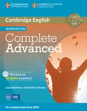 COMPLETE ADVANCED WORKBOOK WITHOUT ANSWERS WITH AUDIO CD 2ND EDITION COMPLETE ADVANCED WORKBOOK WITHOUT ANSWERS WITH AUDIO CD 2ND EDITION