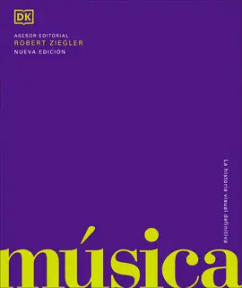 MUSICA. LA HISTORIA VISUAL DEFINITIVA