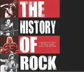 OFERTA THE HISTORY OF ROCK. THE DEFINITIVE GUIDE TO ROCK PUNK METAL