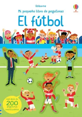 EL FUTBOL. MI PEQUEÑO LIBRO DE PEGATINAS