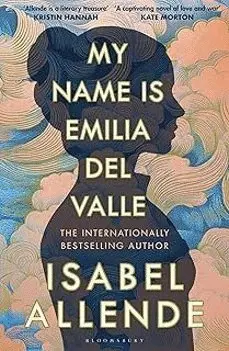 MY NAME IS EMILIA DEL VALLE MY NAME IS EMILIA DEL VALLE