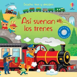 ASI SUENAN LOS TRENES ASI SUENAN LOS TRENES