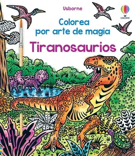 TIRANOSAURIOS COLOREA POR ARTE DE MAGIA TIRANOSAURIOS COLOREA POR ARTE DE MAGIA