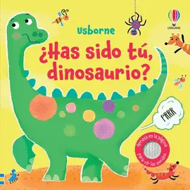 ¿HAS SIDO TÚ, DINOSAURIO? ¿HAS SIDO TÚ, DINOSAURIO?