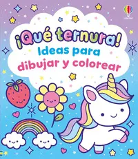 Que Ternura. Ideas para Dibujar y Colorear