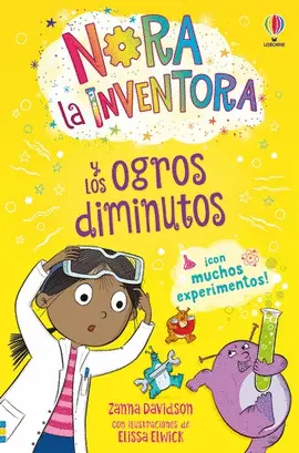 NORA LA INVENTORA 4 Y LOS OGROS DIMINUTOS NORA LA INVENTORA 4 Y LOS OGROS DIMINUTOS