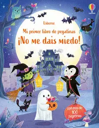 ¡NO ME DAIS MIEDO! PRIMER LIBRO PEGATINAS