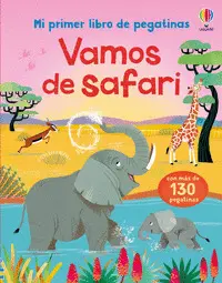 Vamos de Safari. Mi Primer Libro de Pegatinas