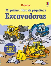 EXCAVADORAS MI PRIMER LIBRO PEGATINAS