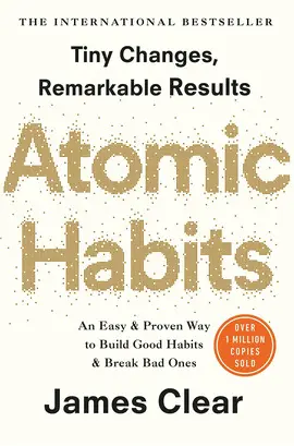 ATOMIC HABITS AN EASY & PROVEN WAY TO BUILD GOOD HABITS & BREAK BAD ONES