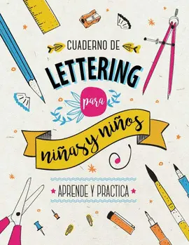 (Ibd) Cuaderno de Lettering para Niños y Niñas - Aprende y Practica