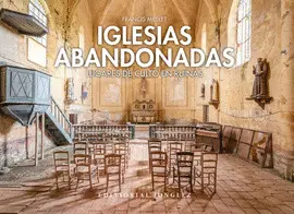 IGLESIAS ABANDONADAS IGLESIAS ABANDONADAS