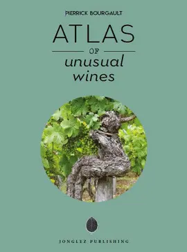 ATLAS OF UNUSUAL WINES ATLAS OF UNUSUAL WINES
