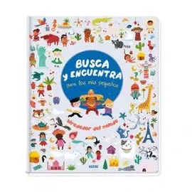 BUSCA Y ENCUENTRA PARA LOS MÁS PEQUEÑOS ALREDEDOR DEL MUNDO BUSCA Y ENCUENTRA PARA LOS MÁS PEQUEÑOS ALREDEDOR DEL MUNDO