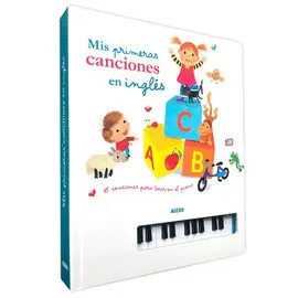 LIBRO PIANO. MIS PRIMERAS CANCIONES EN INGLÉS LIBRO PIANO. MIS PRIMERAS CANCIONES EN INGLÉS
