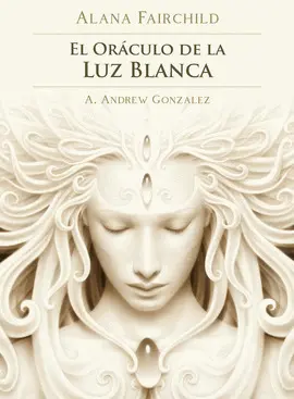 EL ORÁCULO DE LA LUZ BLANCA