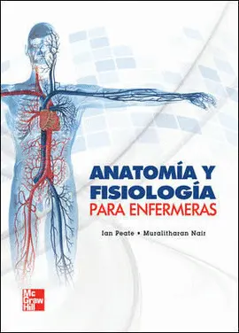 ANATOMIA Y FISIOLOGIA PARA ENFERMERAS ANATOMIA Y FISIOLOGIA PARA ENFERMERAS