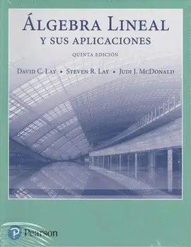 ÁLGEBRA LINEAL Y SUS APLICACIONES ÁLGEBRA LINEAL Y SUS APLICACIONES