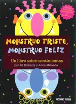 MONSTRUO TRISTE,MONSTRUO FELIZ - UN LIBRO SOBRE SENTIMIENTOS