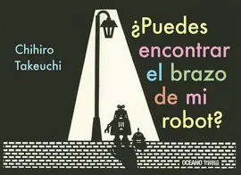 PUEDES ENCONTRAR EL BRAZO DE MI ROBOT? PUEDES ENCONTRAR EL BRAZO DE MI ROBOT?