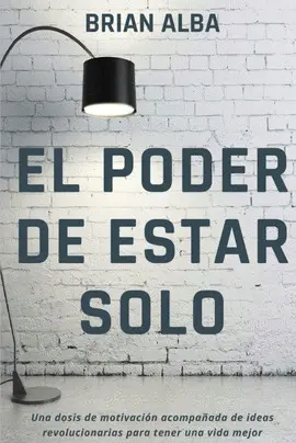 EL PODER DE ESTAR SOLO (IBD) EL PODER DE ESTAR SOLO (IBD)
