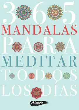 365 MANDALAS PARA MEDITAR TODOS LOS DÍAS 365 MANDALAS PARA MEDITAR TODOS LOS DÍAS