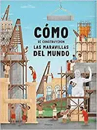 COMO CONSTRUYERON MARAVILLAS MUNDO COMO CONSTRUYERON MARAVILLAS MUNDO