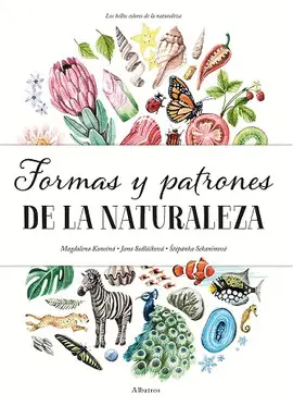 FORMAS Y PATRONES DE LA NATURALEZA FORMAS Y PATRONES DE LA NATURALEZA