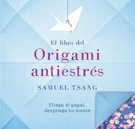 EL LIBRO DE ORIGAMI ANTIESTRÉS