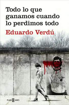 Todo lo que Ganamos Cuando lo Perdimos Todo