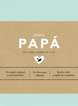 PARA PAPÁ PARA PAPÁ