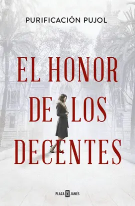 EL HONOR DE LOS DECENTES EL HONOR DE LOS DECENTES