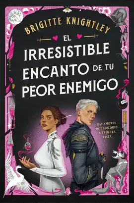 EL IRRESISTIBLE ENCANTO DE TU PEOR ENEMIGO PRÓXIMA NOVEDAD