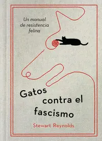 GATOS CONTRA EL FASCIMO