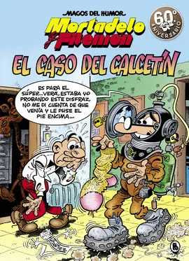 MORTADELO Y FILEMÓN. EL CASO DEL CALCETÍN MORTADELO Y FILEMÓN. EL CASO DEL CALCETÍN