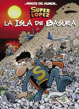 197. LA ISLA DE BASURA (MAGOS DEL HUMOR)