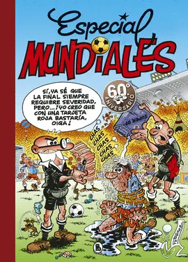 Especial Mundiales: Mundial 78 Mundial 82 el Balón Catastrófico Mundial 82-Bis Mundial 94 (Súper Humor Mortadelo 9)