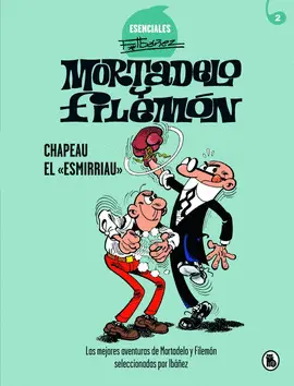 ESENCIALES IBAÑEZ 2. CHAPEAU EL «ESMIRRIAU» ESENCIALES IBAÑEZ 2. CHAPEAU EL «ESMIRRIAU»