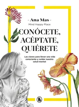 CONÓCETE, ACÉPTATE, QUIÉRETE CONÓCETE, ACÉPTATE, QUIÉRETE