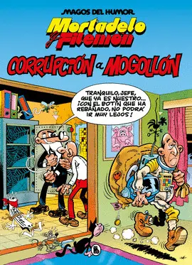 MORTADELO Y FILEMÓN. CORRUPCIÓN A MOGOLLÓN