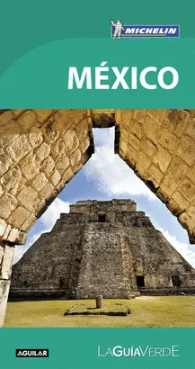 MÉXICO (LA GUÍA VERDE 2018) MÉXICO (LA GUÍA VERDE 2018)