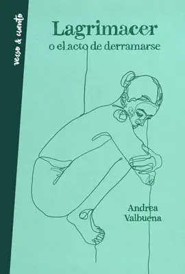 LAGRIMACER O EL ACTO DE DERRAMARSE