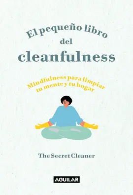 EL PEQUEÑO LIBRO DEL CLEANFULNESS EL PEQUEÑO LIBRO DEL CLEANFULNESS