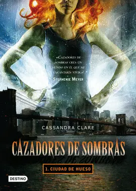 1- CIUDAD DE HUESO   CAZADORES SOMBRAS 1