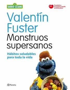 MONSTRUOS SUPERSANOS - HABITOS SALUDABLES PARA TODA LA VIDA MONSTRUOS SUPERSANOS - HABITOS SALUDABLES PARA TODA LA VIDA