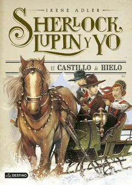 SHERLOCK, LUPIN Y YO 5. EL CASTILLO DE HIELO SHERLOCK, LUPIN Y YO 5. EL CASTILLO DE HIELO